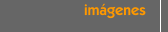 im&aacute;genes